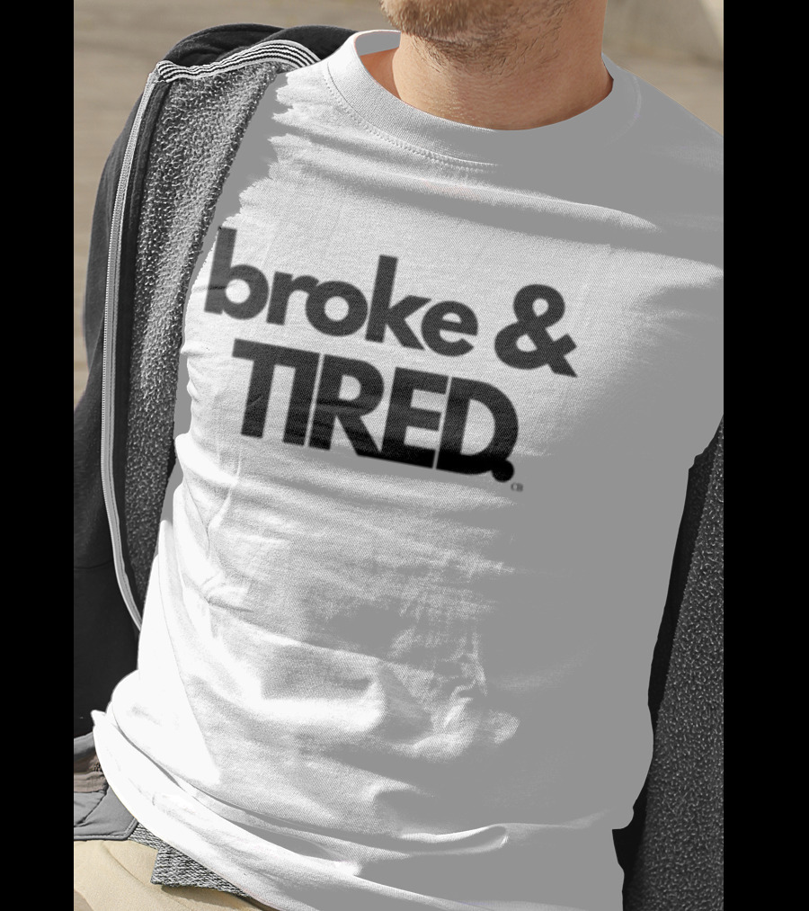 Broke & Tired Calley Blue Mood Expressive Wear T-Shirt