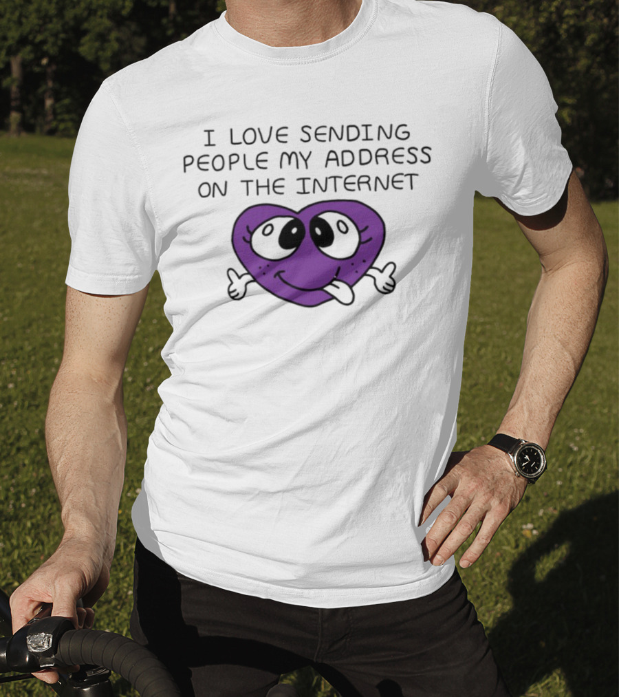 I Love Sending People My Address On The Internet Purple Heart Face T-Shirt