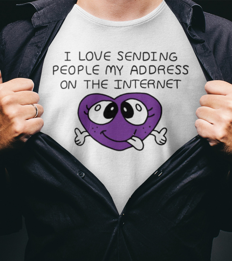 I Love Sending People My Address On The Internet Purple Heart Face T-Shirt