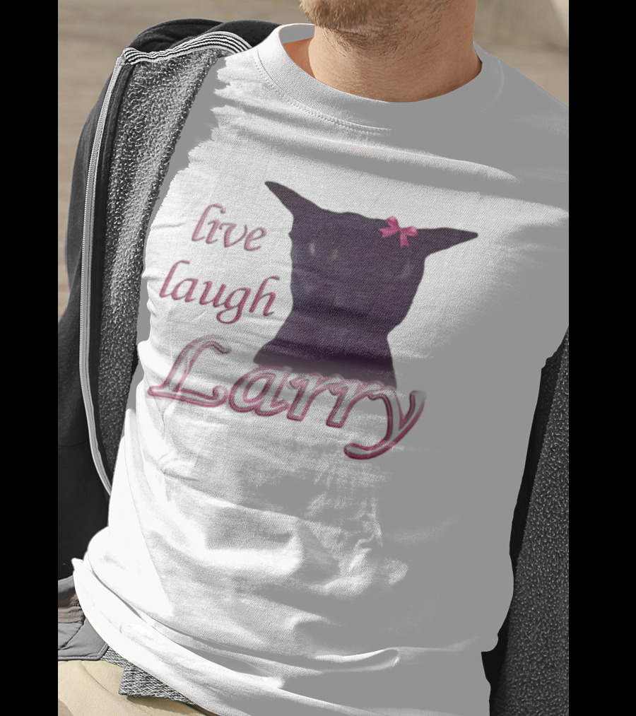 Live Laugh Larry Cat With Pink Bow T-Shirt