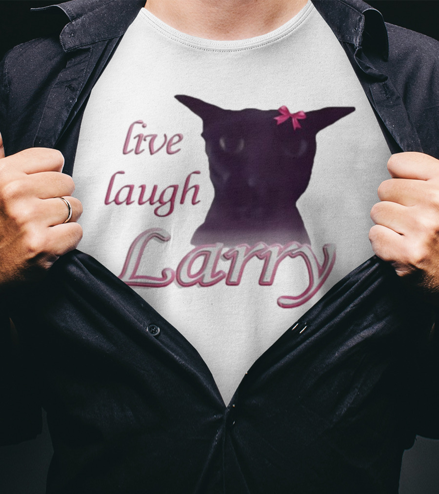 Live Laugh Larry Cat With Pink Bow T-Shirt