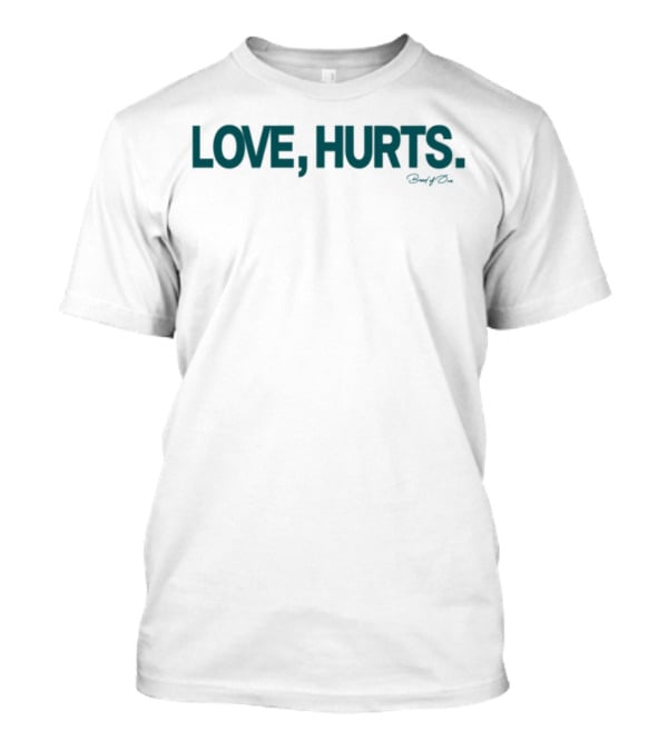 Love Hurts Breed Of 1 T-Shirt