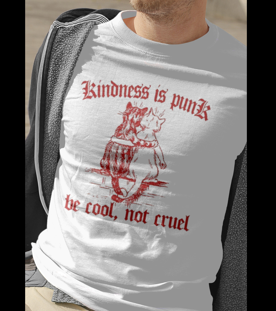 Kindness Is Punk Be Cool Not Cruel Cat Hug T-Shirt