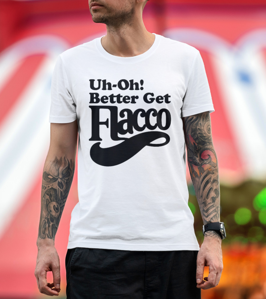 Cleveland Browns Uh-Oh! Better Get Flacco Sports Fan Apparel Football Humor T-Shirt