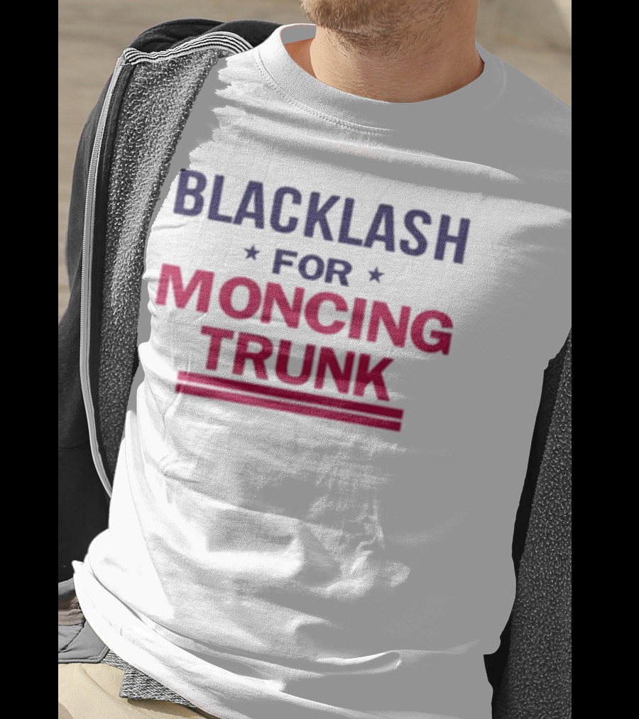 Blacklash For Moncing Trunk T-Shirt