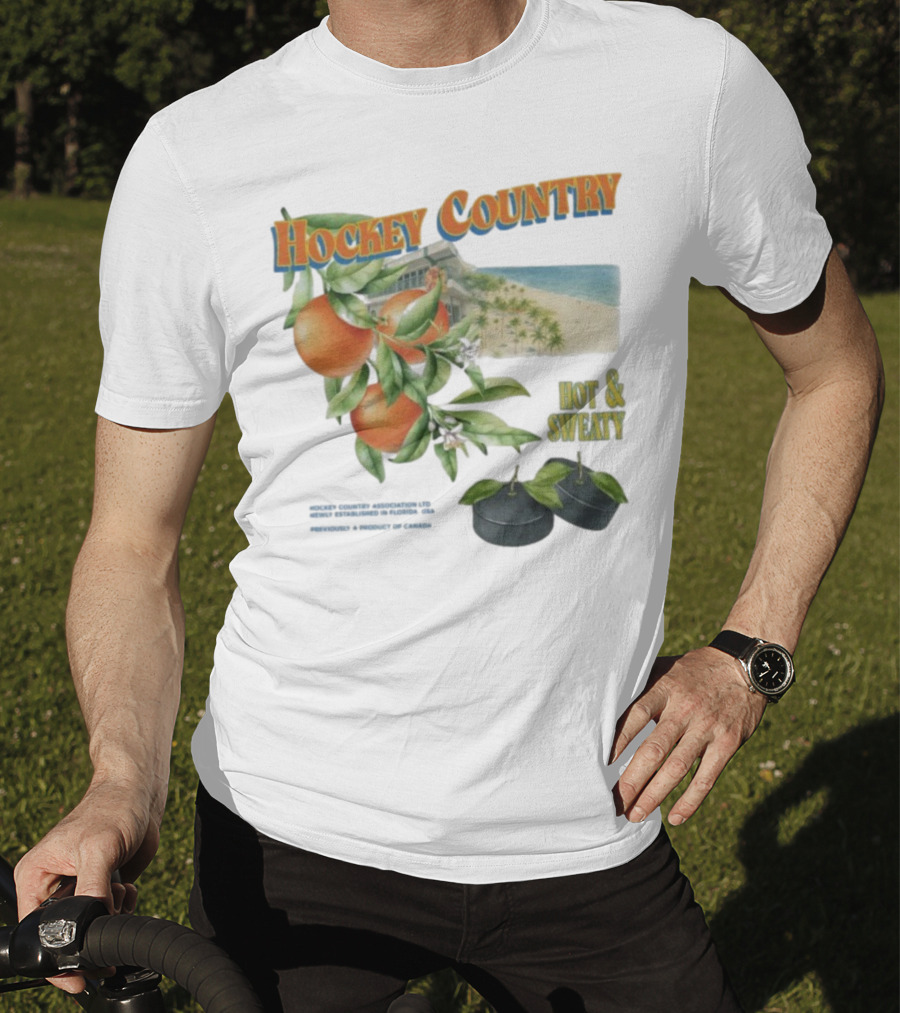 Hockey Country Hot And Sweaty Orange Grove Beach Palms T-Shirt