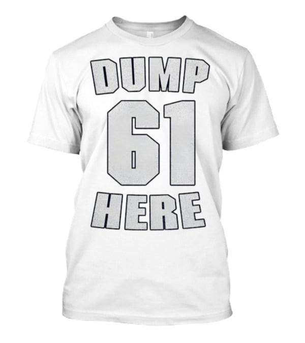 Seattle Mariners Dump 61 Here Baseball Fan Apparel T-Shirt