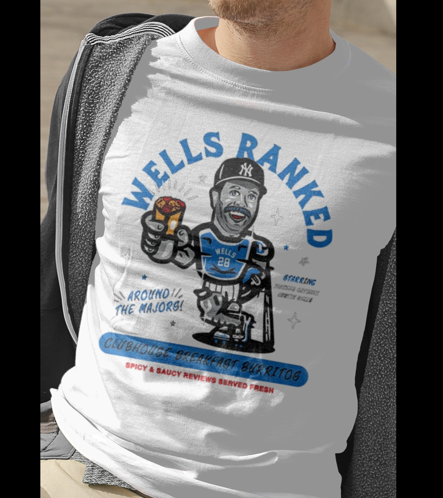Wells Ranked Vernon Wells Clubhouse Breakfast Burritos New York Yankees Around The Majors T-Shirt