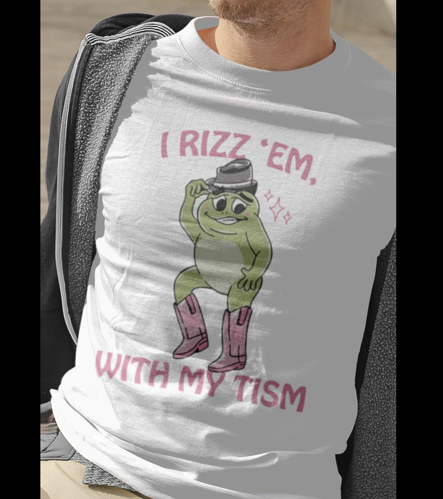 Frog I Rizz 'Em With My Tism Cute Hat Pink Boots T-Shirt