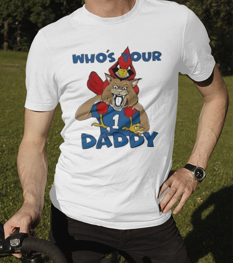 Kentucky Wildcats Louisville Cardinals Who's Your Daddy Mascot Rivalry T-Shirt