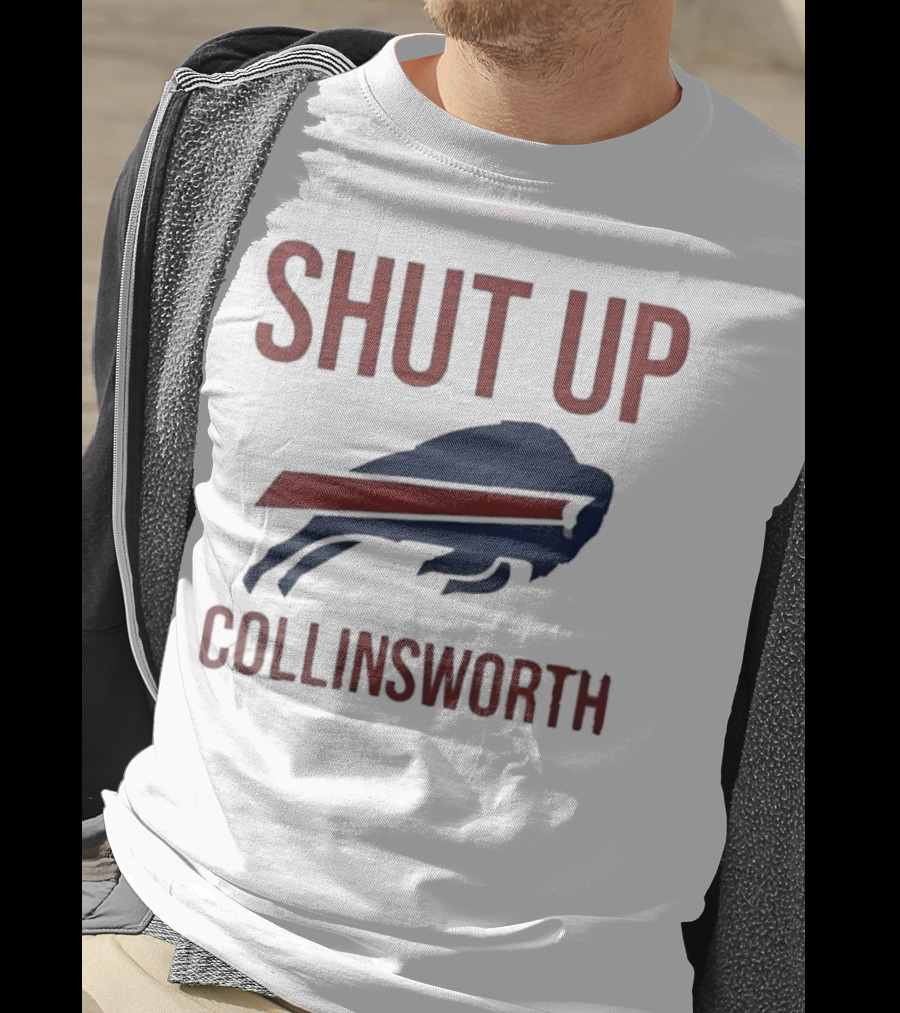 Shut Up Collinsworth Buffalo Bills Fan Statement T-Shirt