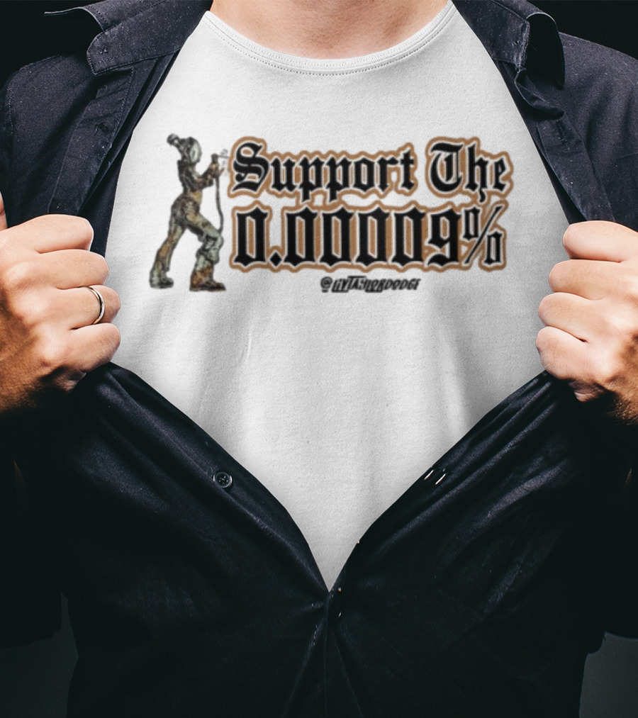 Support The 0.00009% Livtaylordodge Unique Statement T-Shirt