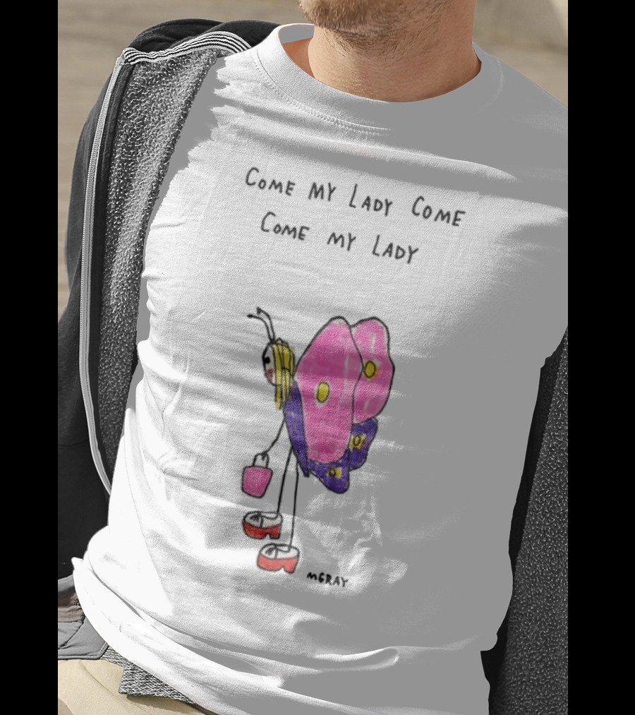 Come My Lady Come Come My Lady Butterfly Kid Art By Moray T-Shirt