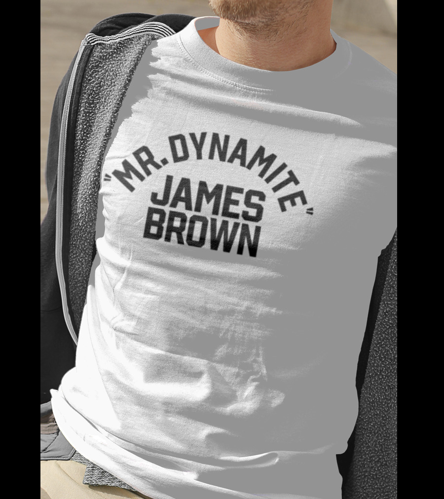 I've Got Soul And I'm Super Bad Mr. Dynamite James Brown T-Shirt