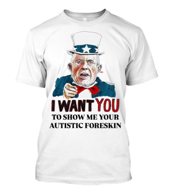 J Duquette I Want You To Show Me Your Autistic Foreskin T-Shirt