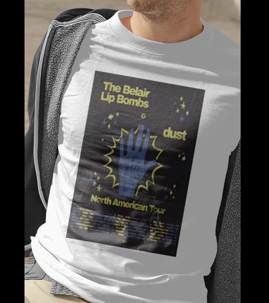 The Belair Lip Bombs Dust North American Tour 2025 Concert Venues And Dates T-Shirt