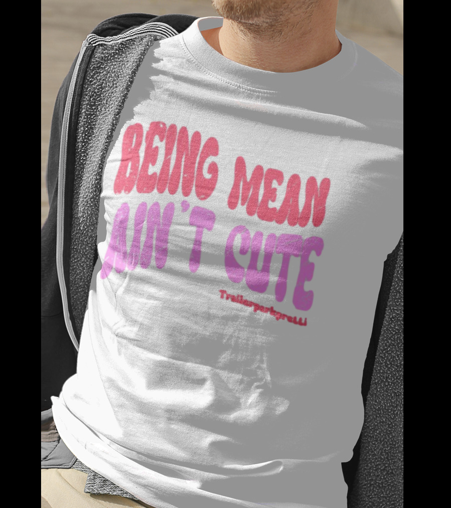 Being Mean Ain't Cute Text With Trendy Glitter Effect T-Shirt
