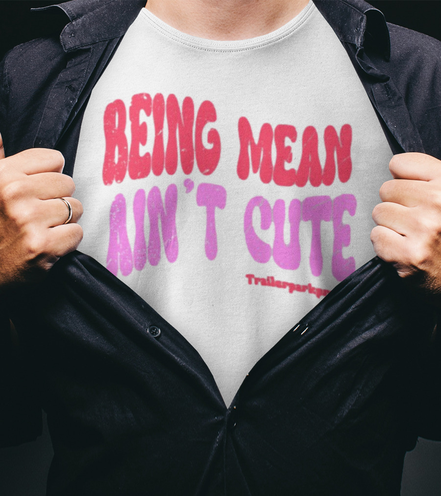 Being Mean Ain't Cute Text With Trendy Glitter Effect T-Shirt