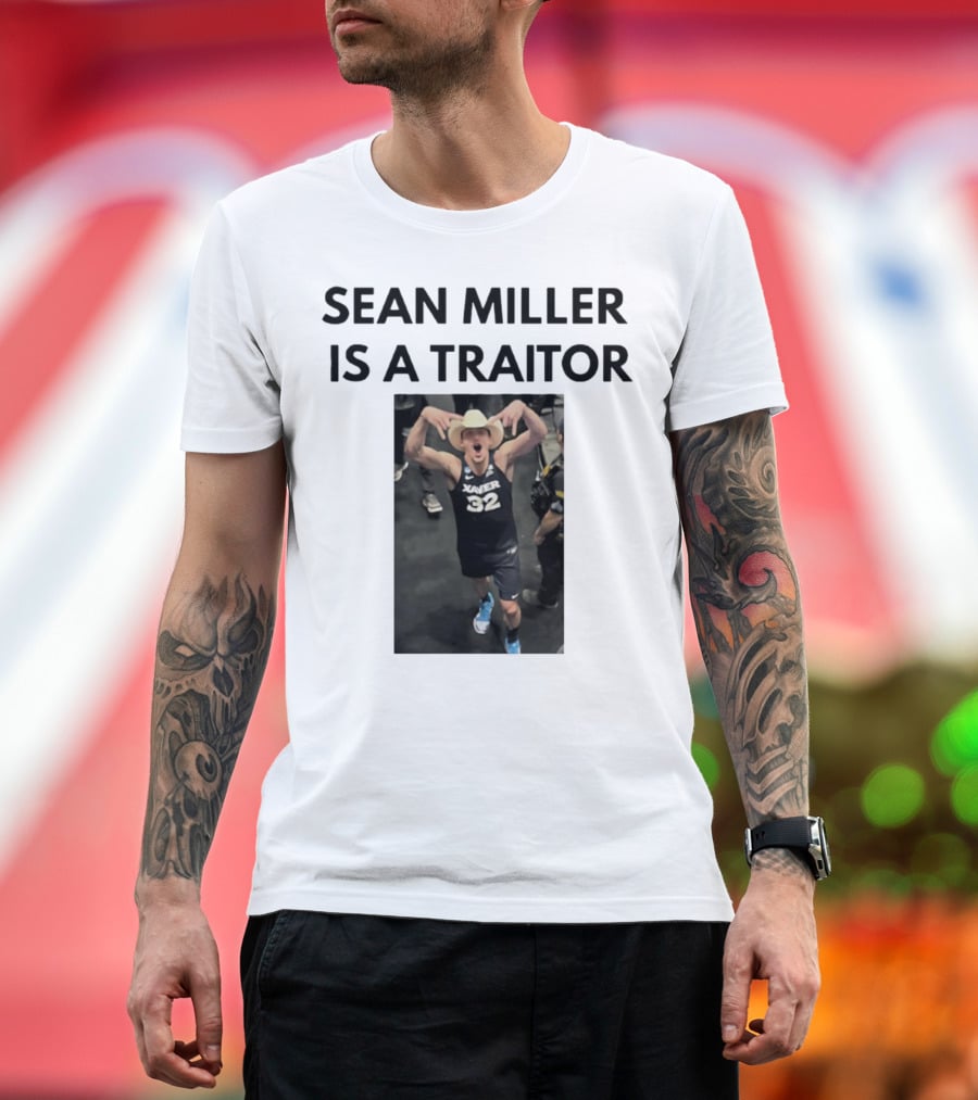 Sean Miller Is A Traitor Xavier 32 Cowboy Hat T-Shirt