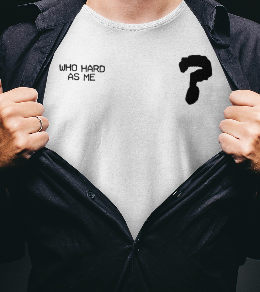 Who Hard As Me Fighter Pose T-Shirt