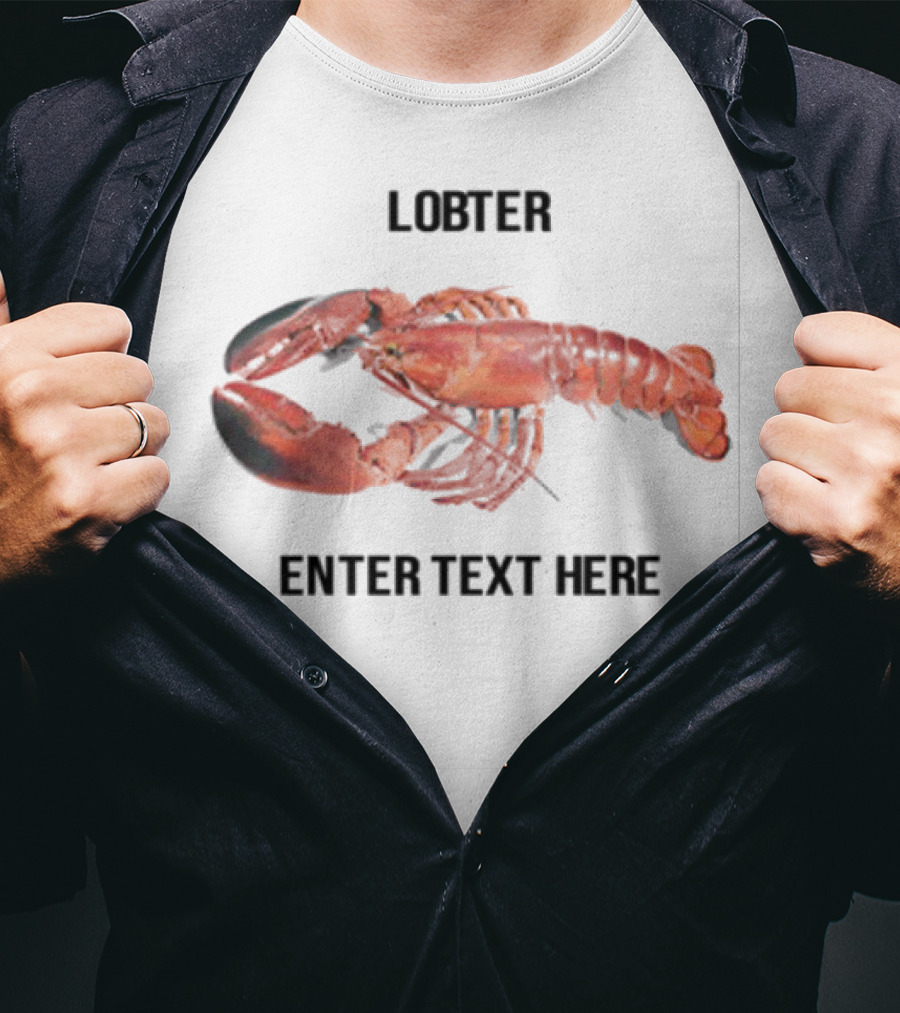 Lobster Enter Text Here Customizable Design T-Shirt