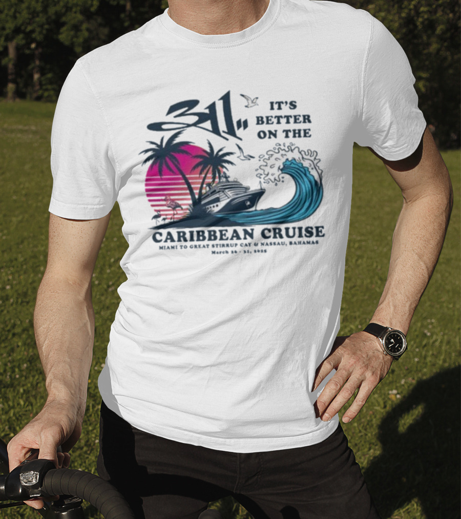 311 It's Better On The Caribbean Cruise Miami Great Stirrup Cay Nassau Bahamas Wave Tour 2023 T-Shirt