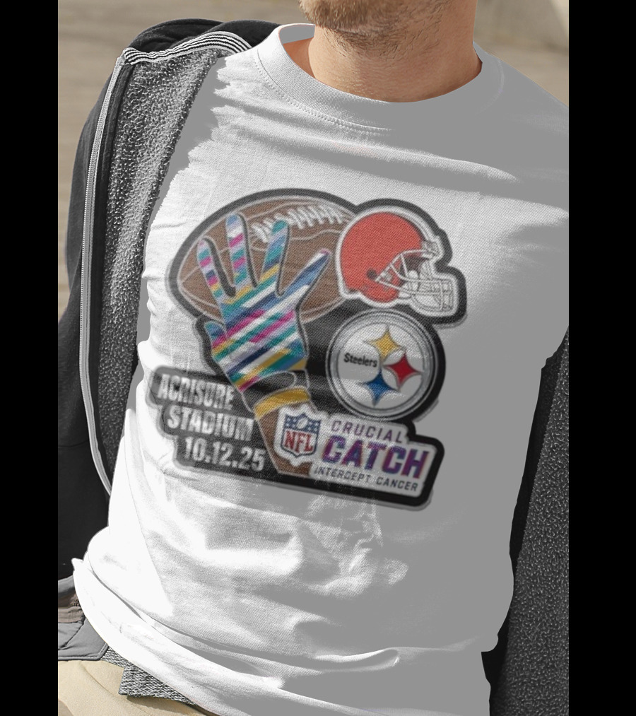 Crucial Catch Intercept Cancer Steelers Vs Browns At Acrisure Stadium 10.12.25 NFL Matchup T-Shirt