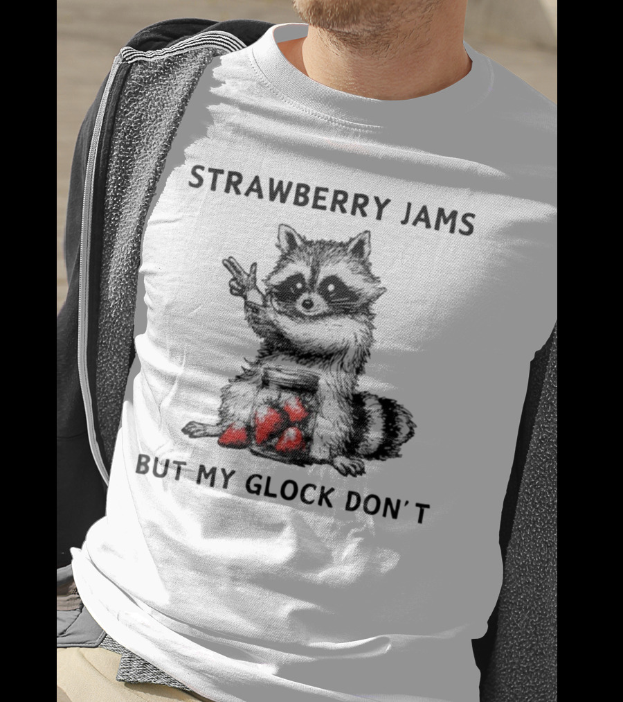 Raccoon With Strawberry Jams But My Glock Don’t T-Shirt