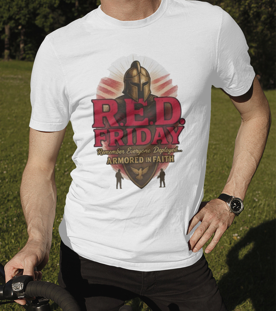 R.E.D. Friday Remember Everyone Deployed Armored In Faith Helmet Shield Eagle T-Shirt