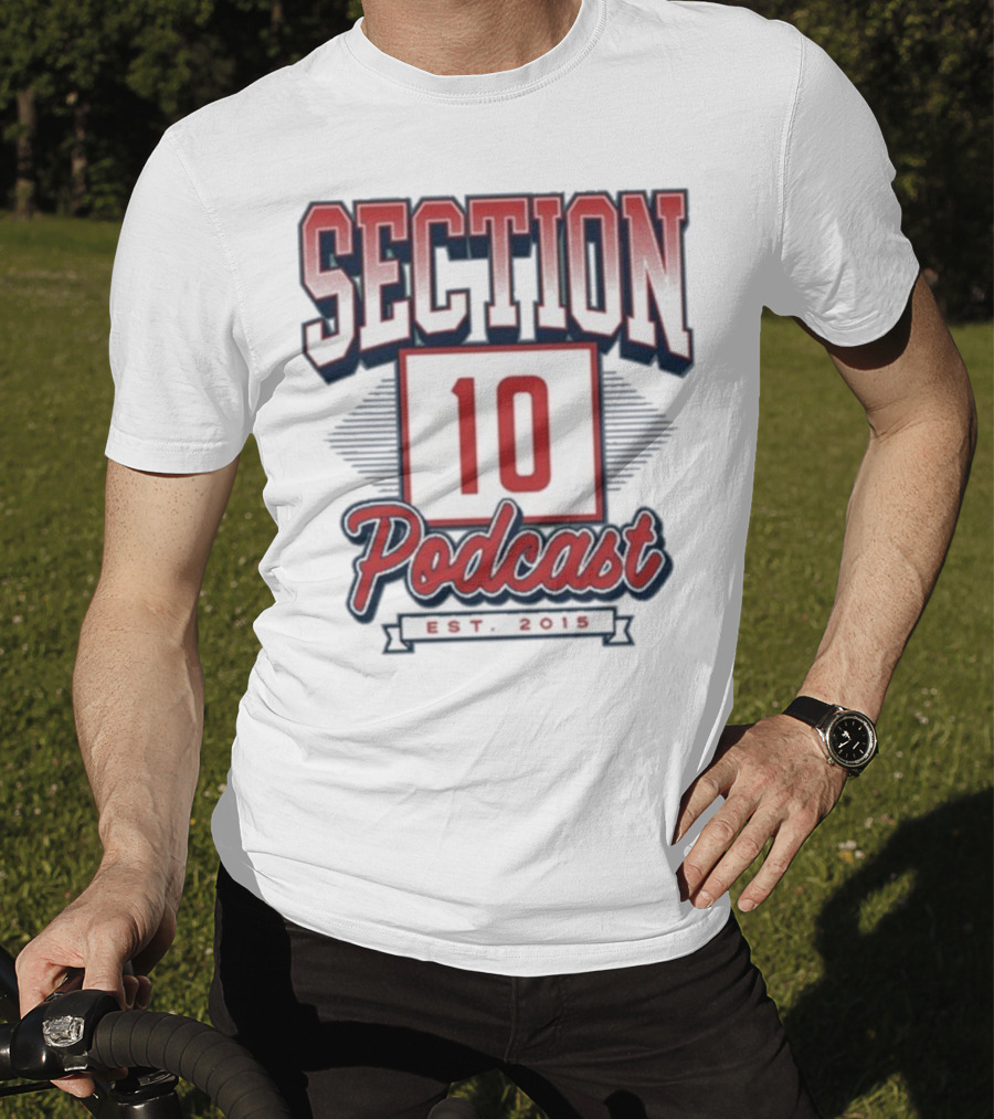 Section 10 Podcast Est 2015 Red Sox Baseball Theme T-Shirt