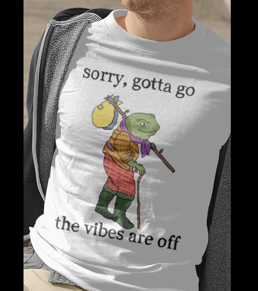 Sorry Gotta Go Frog Backpack Walking Stick Outfit Vibes Off T-Shirt