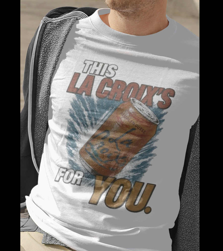 This La Croix's For You Pamplemousse Can Splash T-Shirt