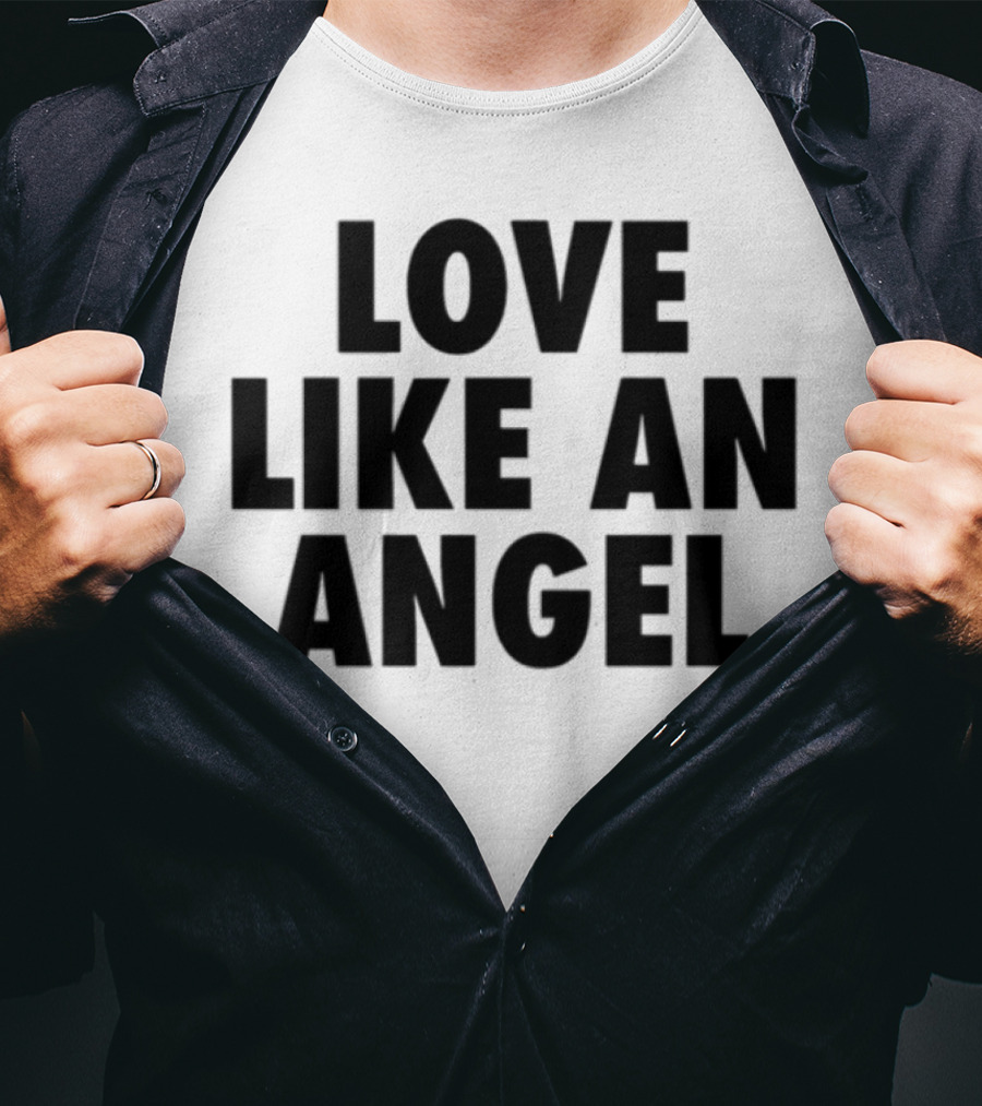 Love Like An Angel Fuck Like A Pervert T-Shirt