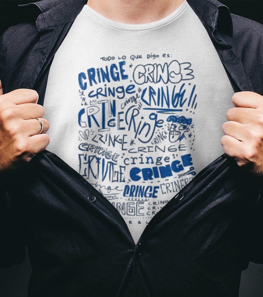 Todo Lo Que Digo Es Cringe 2025 Torreblanca T-Shirt