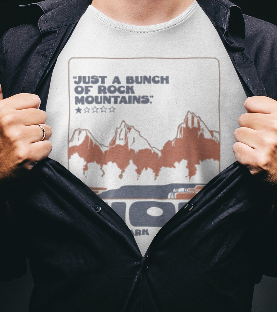 Zion National Park Just A Bunch Of Rock Mountains 1 Star Review T-Shirt