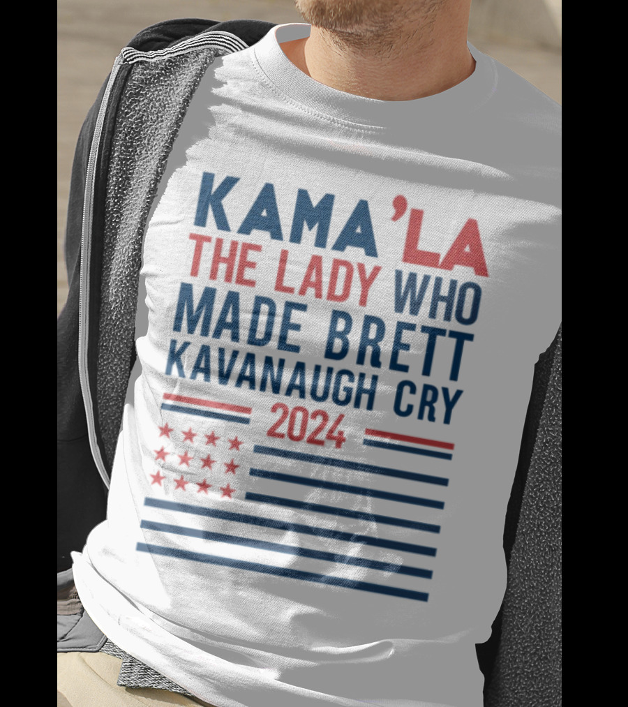Kama'la The Lady Who Made Brett Kavanaugh Cry 2024 Stars And Stripes Flag T-Shirt