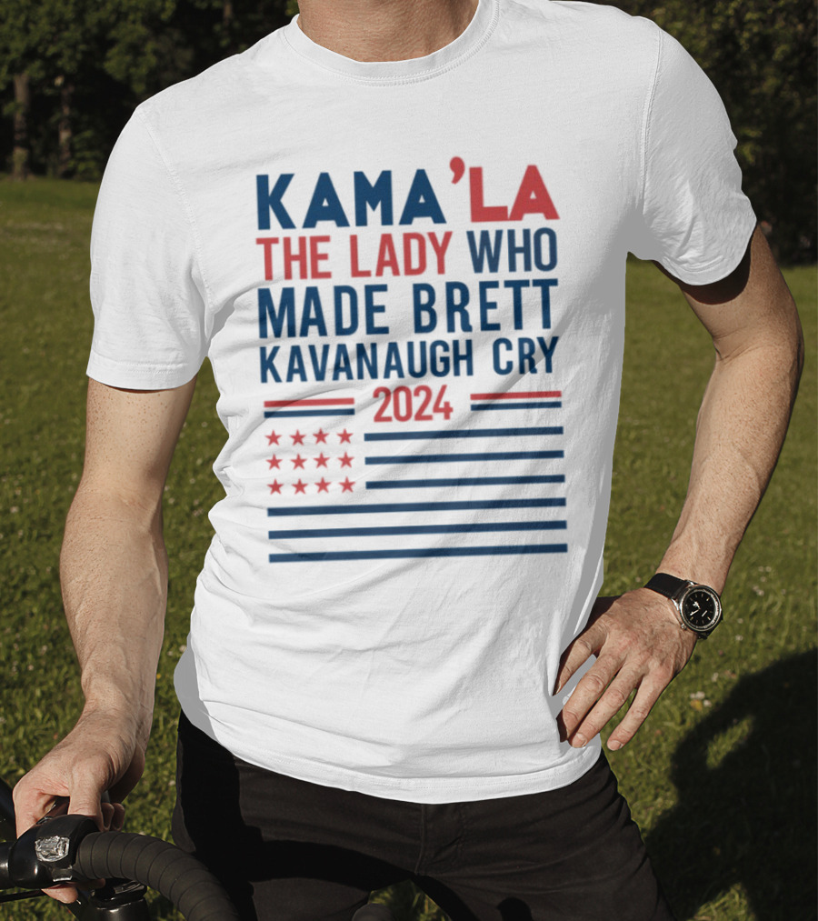 Kama'la The Lady Who Made Brett Kavanaugh Cry 2024 Stars And Stripes Flag T-Shirt