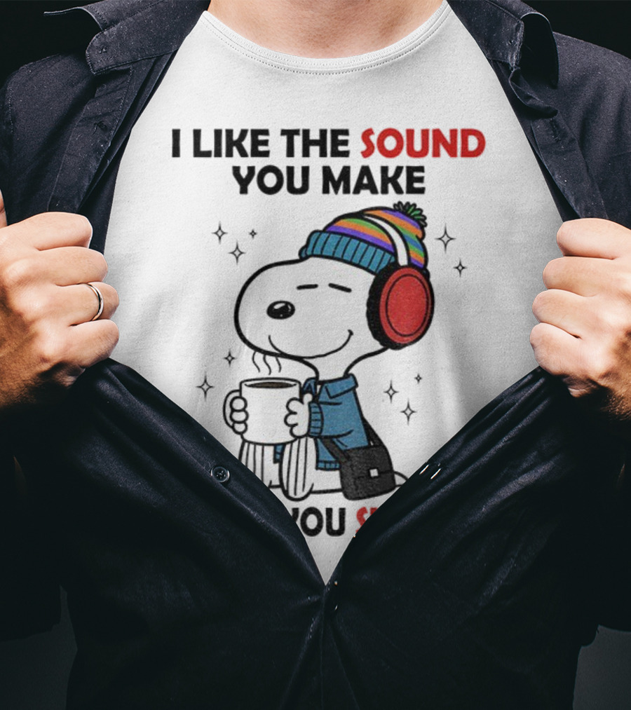 Snoopy I Like The Sound You Make When You Shut Up Headphones Coffee Cozy Winter Style T-Shirt