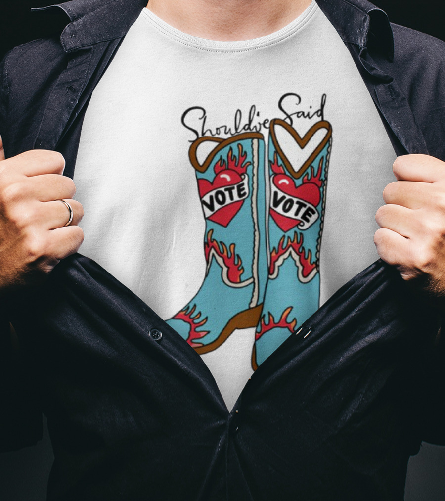 Should've Said Vote Boots Heart Flame Design T-Shirt