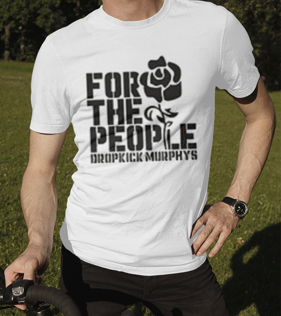 Dropkick Murphys For The People Rose T-Shirt