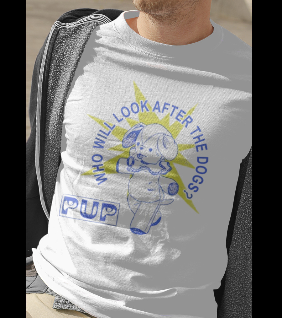 PUP Who Will Look After The Dogs Dog Star T-Shirt