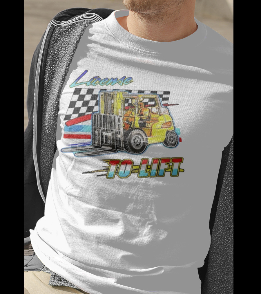 License To Lift Forklift Racing Checker Flag Iconic Style T-Shirt