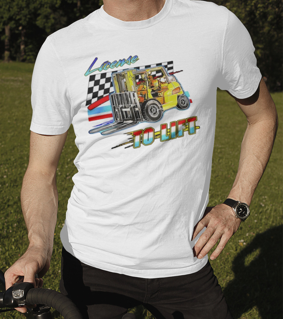 License To Lift Forklift Racing Checker Flag Iconic Style T-Shirt
