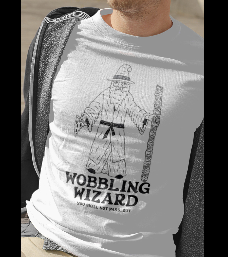 Wobbling Wizard You Shall Not Pass Out Beer Pizza Funny Lord Of The Rings T-Shirt