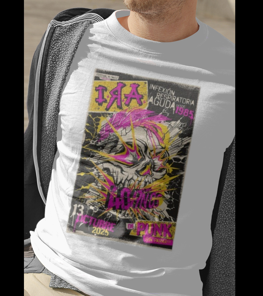 I.R.A. Infexión Respiratoria Aguda Festival Altavoz Octubre 13 2025 Punk Sin Parar Desde 1985 T-Shirt