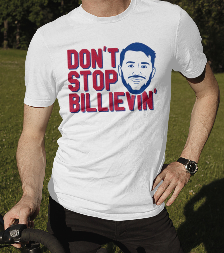 Don’t Stop Billievin Josh Allen Buffalo Bills NFL Football T-Shirt