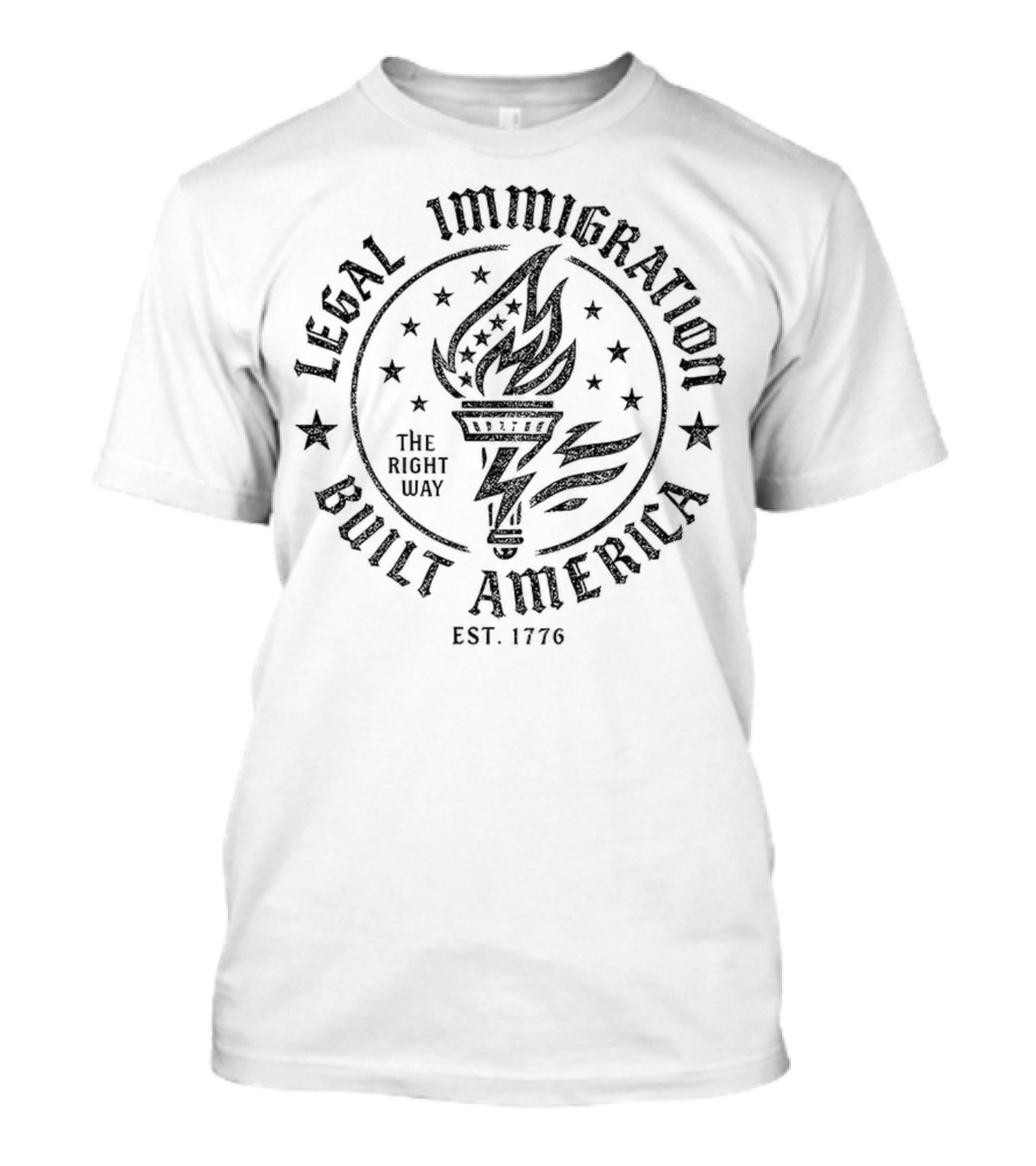 Legal Immigration Built America The Right Way Torch Est 1776 Stars T-Shirt