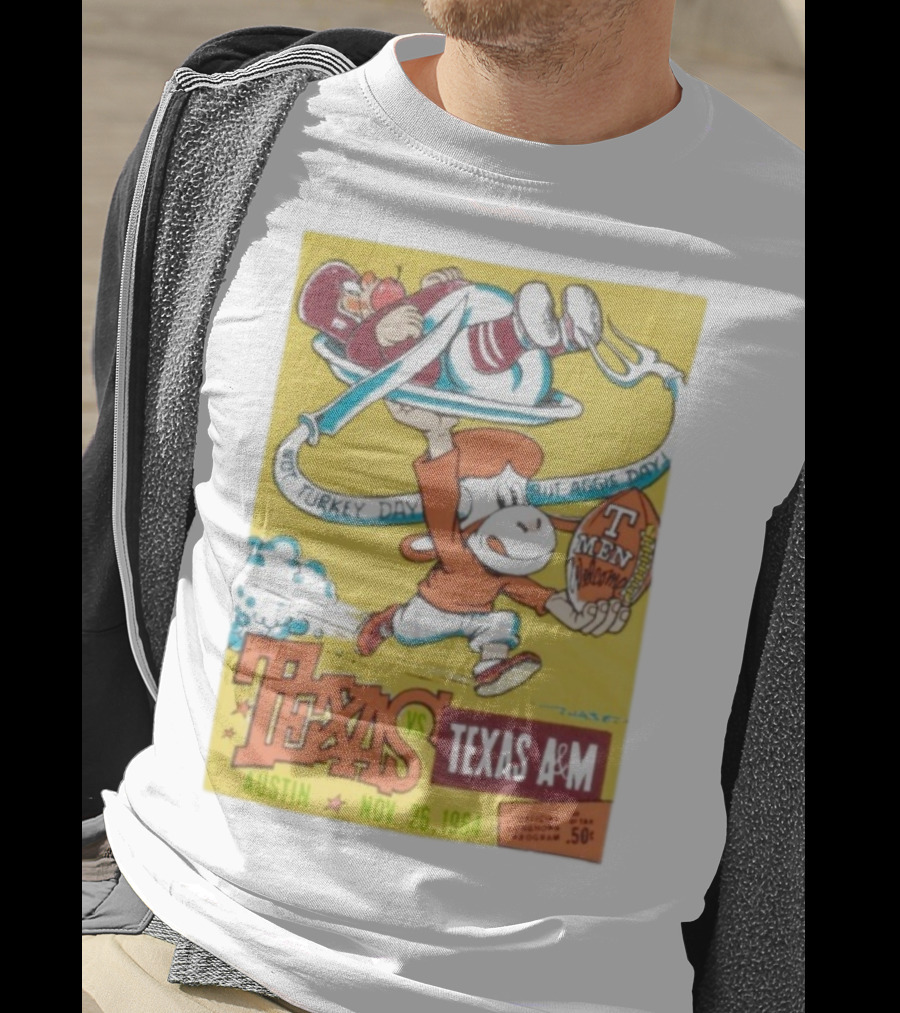 Texas Longhorns Vs Texas A&M Not Turkey Day But Aggie Day Nov 26 1964 Austin T-Shirt