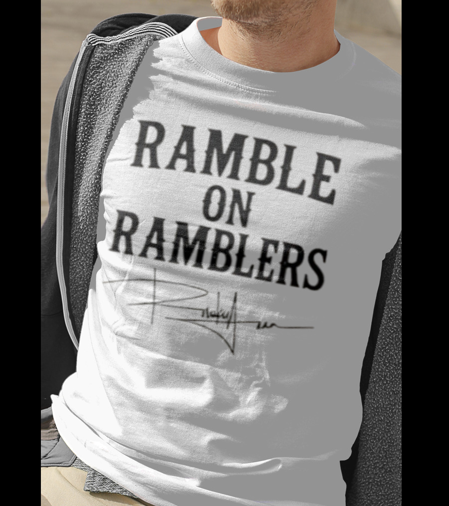 Ramble On Ramblers Signature Text With Bold Style T-Shirt