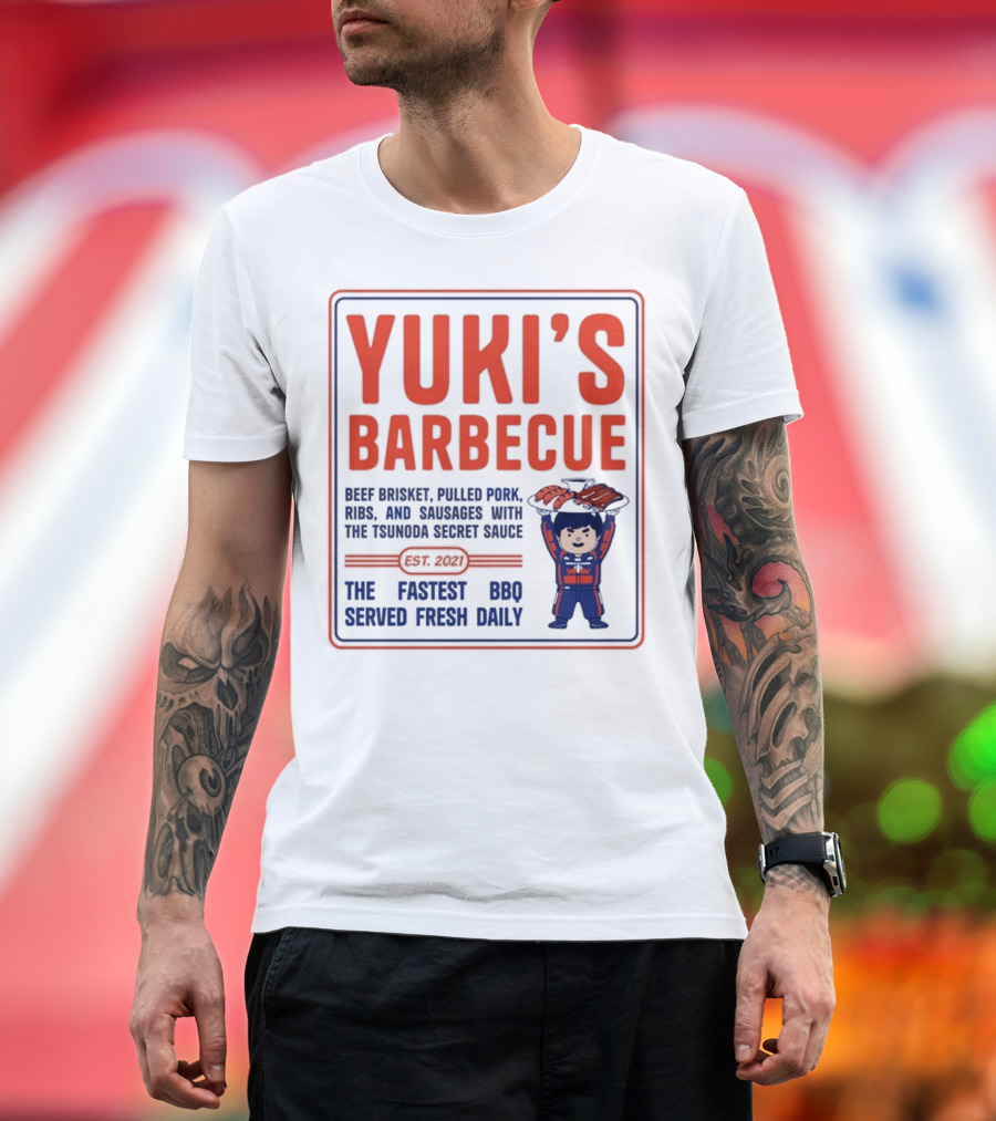 Yuki's Barbecue Beef Brisket Pulled Pork Ribs Sausages Tsunoda Secret Sauce Fastest BBQ Served Fresh Daily Est 2021 T-Shirt